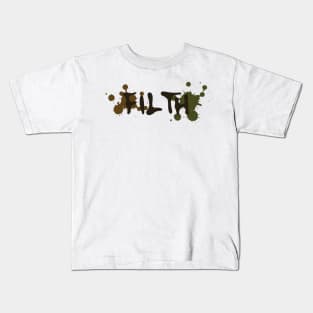 filth Kids T-Shirt